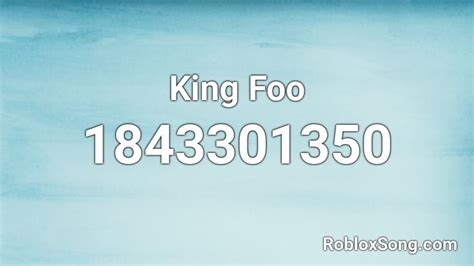 King Foo Roblox Id Roblox Music Codes