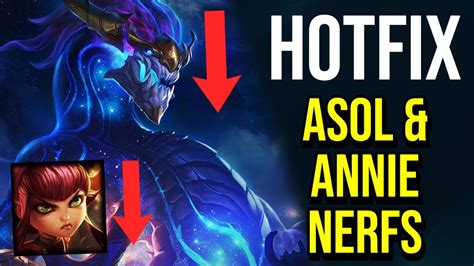 Asol And Annie Nerfs Hotfix League Of Legends Youtube