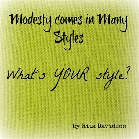 Modesty comes in Many Styles What's YOUR style?