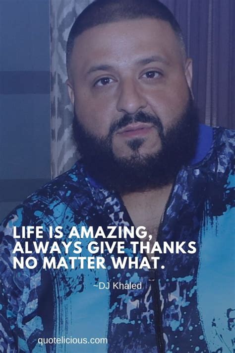 52 Inspirational Dj Khaled Quotes And Sayings On Music Life Success