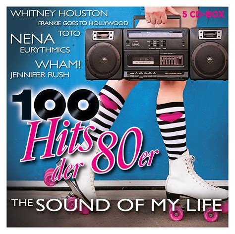 100 Hits Der 80er The Sound Of My Life Exklusive 5cd Box Von Diverse