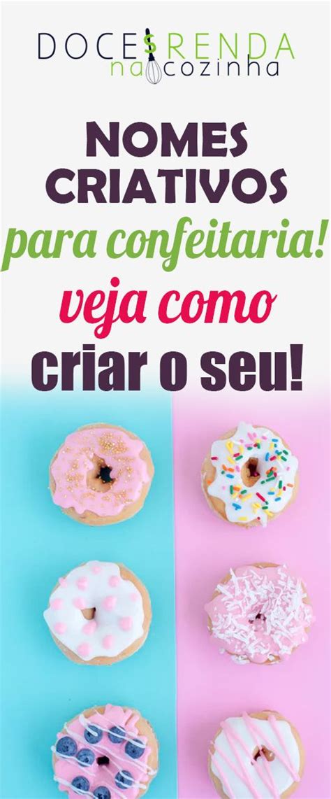 Clica No Pin E Veja O V Deo Sobre Como Criar Nomes Para Confeitaria Passo A Passo Nomes Para