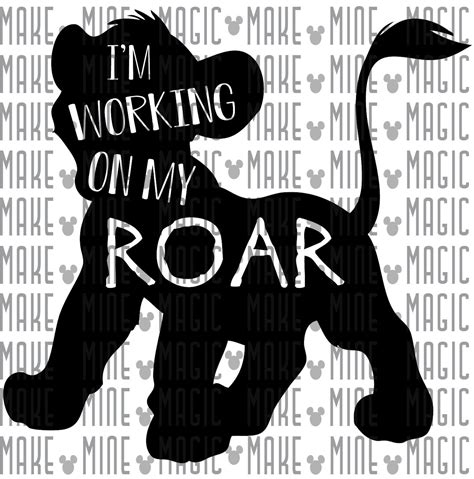 Im Working On My Roar Simba Lion King Svg Png Dxf Etsy