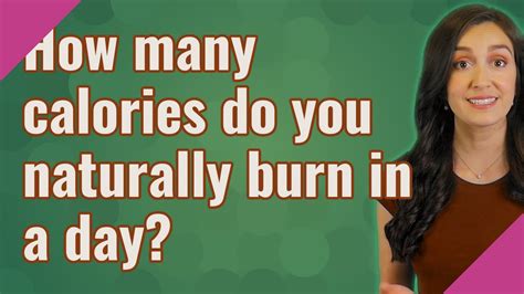How Many Calories Do You Naturally Burn In A Day Youtube