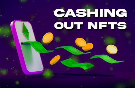 Cashing Out Nfts A Complete Guide