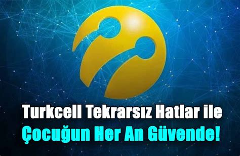 Turkcell Tekrarsız Hatlar ile Çocuğun Her An Güvende Güvenli İnternet