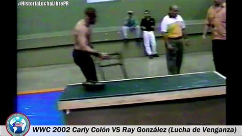 Wwc 2002 Carly Colón Vs Ray González Youtube