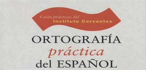 Ortografia Practica Del Español Descarga Gratuita Instituto De