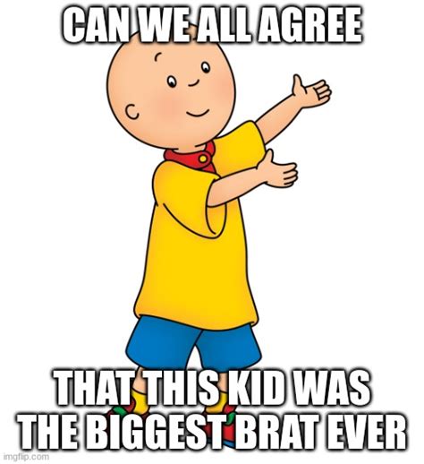 Caillou Memes Imgflip
