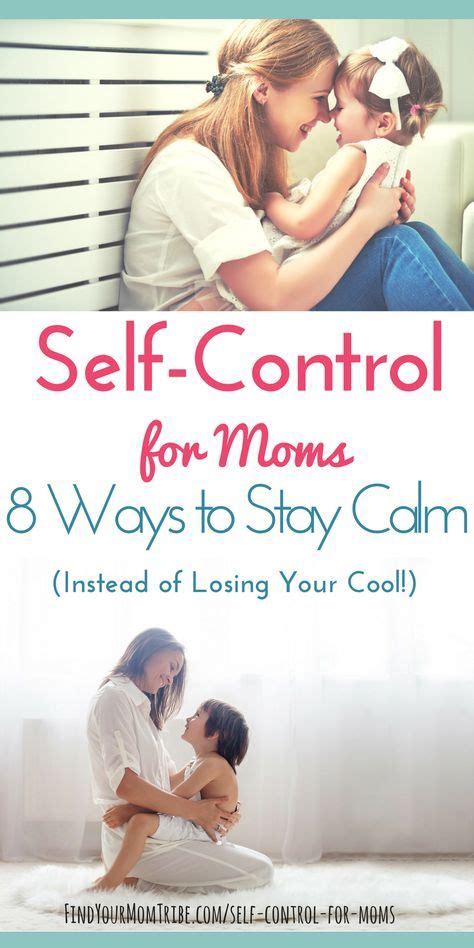 Self Control For Moms 8 Ways To Stay Calm Instead Of Losing Your Cool