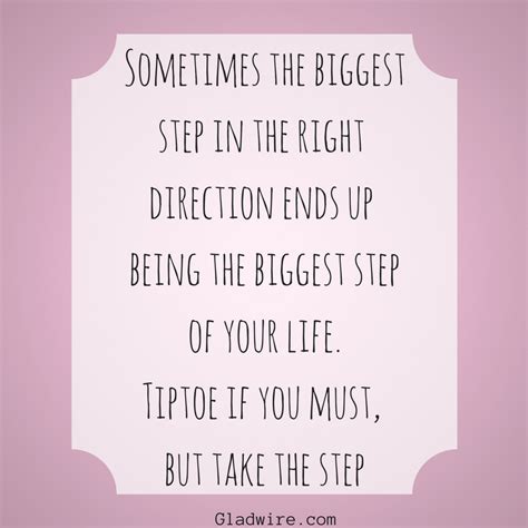 Quotes For Life Direction Inspirational Sometimes The Biggest Step In