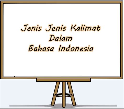 Jenis Jenis Kalimat Dalam Bahasa Indonesia Beserta Contohnya Anto