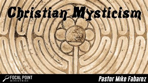 Ask Pastor Mike Christian Mysticism Focal Point Ministries