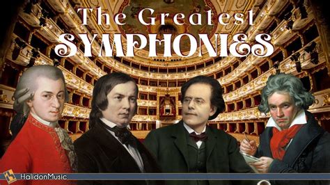 Classical Music Greatest Symphonies Youtube