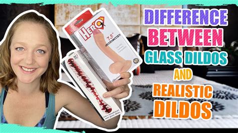 Difference Between Glass Dildos And Realistic Dildos Adam And Eve Dildos Youtube