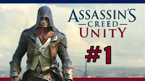 Assassin s Creed Unity Walkthrough 01 Séquence 1 Mémoire 1