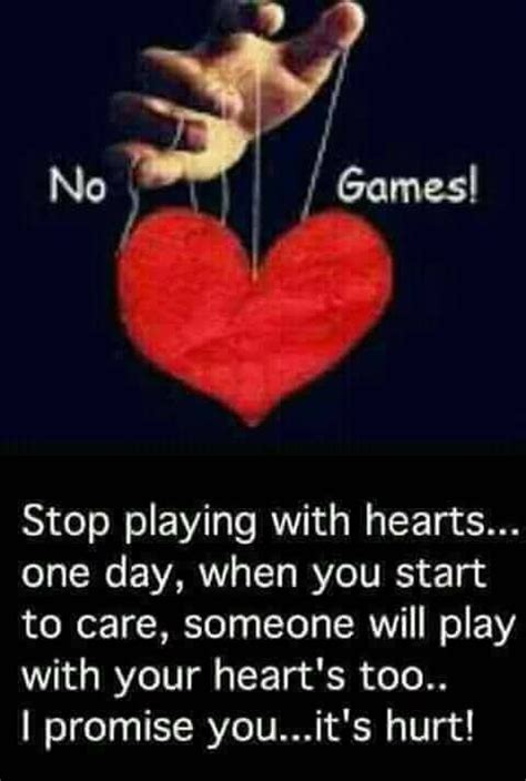 Stop Playing Games With Hearts Pictures Photos And Images For