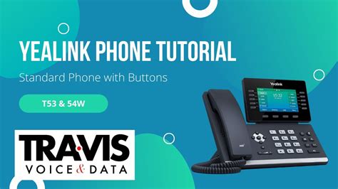 Tutorial Yealink Standard Phone With Buttons T53 And 54w Youtube