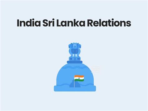 India Sri Lanka Relations Upsc Gs 2 International Relations Notes Ir
