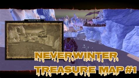 Neverwinter Treasure Map 1 Location Sea Of Moving Ice Youtube