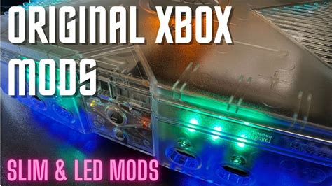 Original Xbox Mods Slim Mod Led Mods Hard Drive Mod Youtube