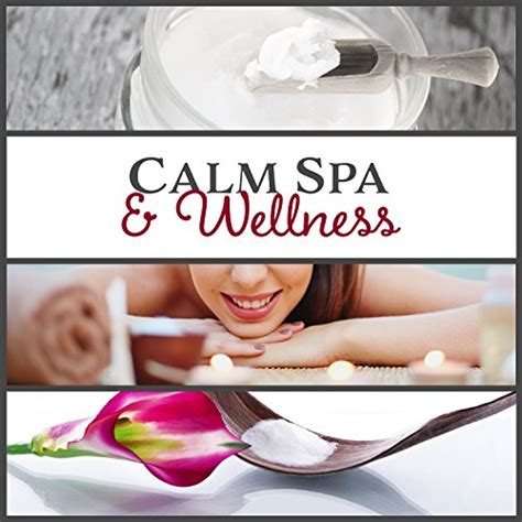 Calm Spa And Wellness Therapy Music For Massage Zen New Age For Deep Relaxation And Beauty