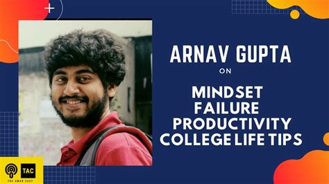 Arnav Gupta On His Journey Entrepreneurship College Life Pilot