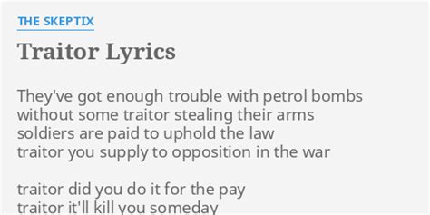 Traitor Lyrics By The Skeptix Theyve Got Enough Trouble