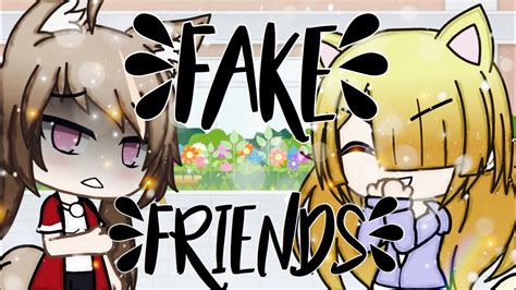 Fake Friends Gacha Life Series Episode 5 Youtube