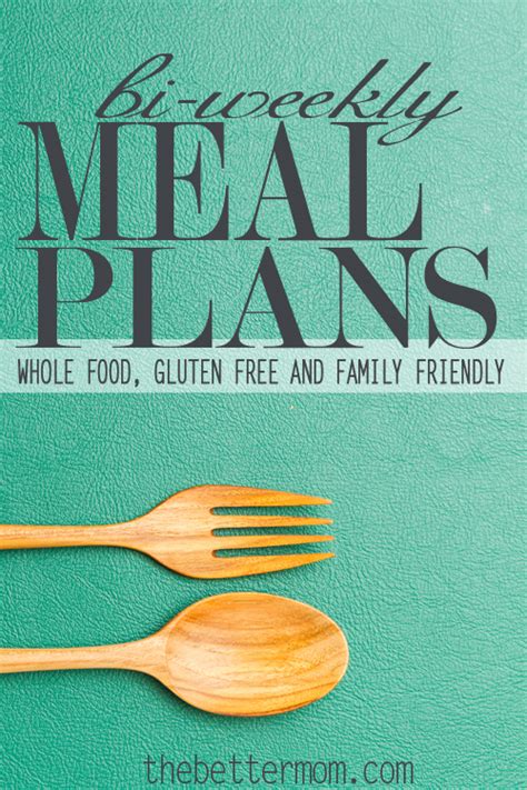 Bi Weekly Whole Food Meal Plans — The Better Mom Blog The Better Mom