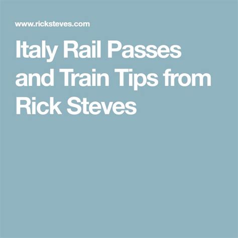 Italy Rail Passes And Train Tips From Rick Steves