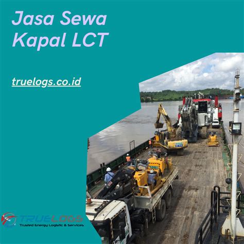 Jasa Sewa Kapal Lct Di Berbagai Daerah Truelogs Group