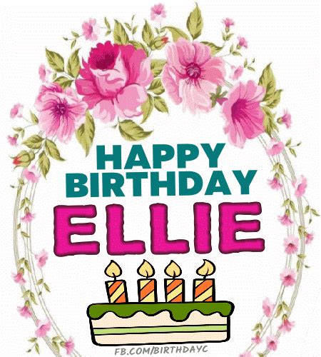 Happy Birthday Ellie Gif Images Birthday Greeting Birthday Kim