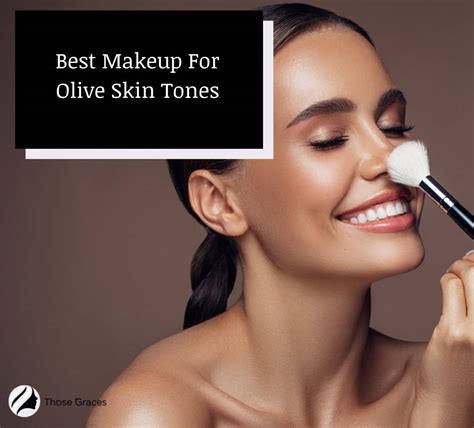 8 Best Makeup For Olive Skin Tones And Tips For Choosing Them
