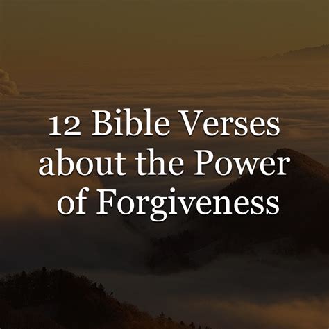 12 Bible Verses About The Power Of Forgiveness