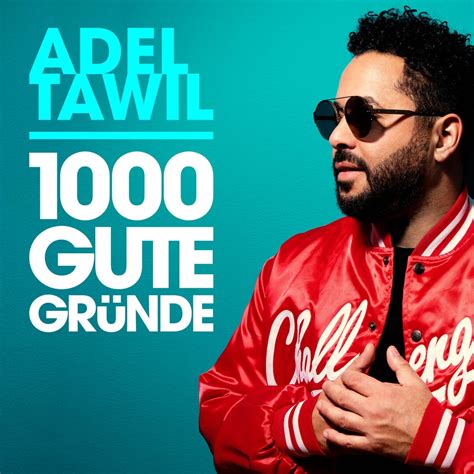 Adel Tawil 1000 Gute Gründe Radio Edit Single In High Resolution