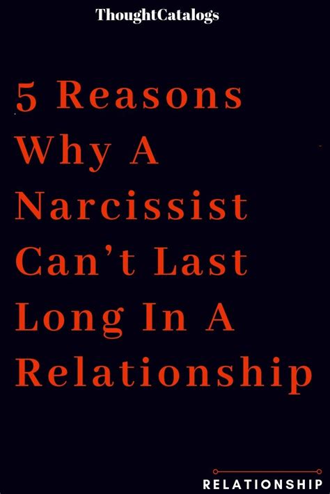 Everyone is different in how long it takes them to settle into a relationship and fully trust their partner. 5 Reasons Why A Narcissist Can't Last Long In A ...