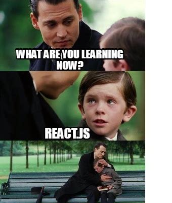 Meme Creator Funny What Are You Learning Now React Js Meme Generator