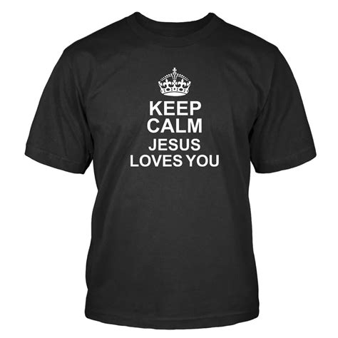 keep calm jesus loves you t shirt shirtblaster