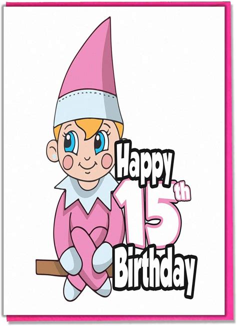 Pink Elf 15th Birthday Card Teenager Girls Boys Son Grandson Daughter Grandaughter