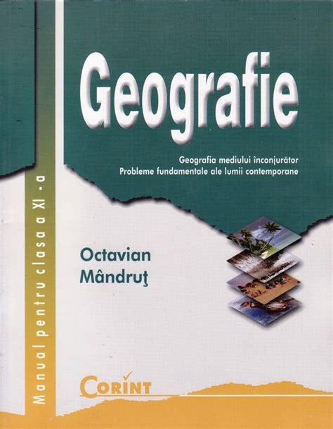 Manual Geografie Cls A Xi A De Octavian Mandrut Ed Corint Arhiva