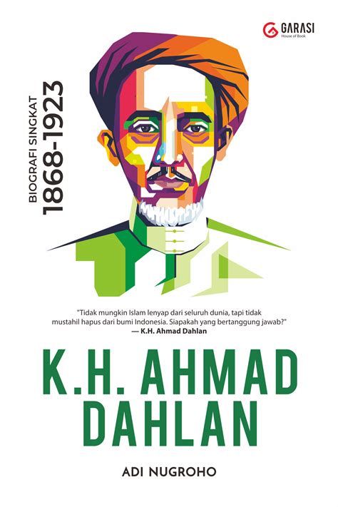 Biografi Kh Ahmad Dahlan Biografi Singkat 1869 1923 Buku Baklu