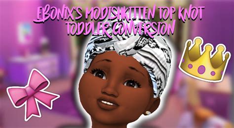 Ebonixs Modishkitten Top Knot Toddler Conversion Toddler Hair Sims 4