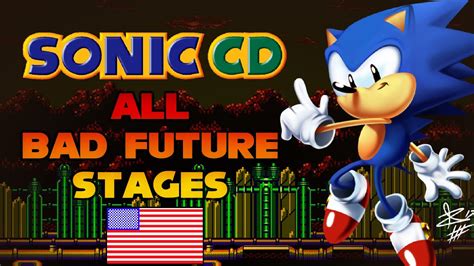 Sonic Cd All Bad Future Stages Us Ost Youtube