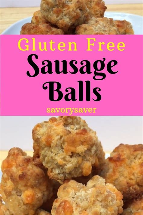 Gluten Free Sausage Balls That Are Tender And Tasty Savory Saver