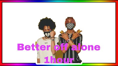 Better Off Alone 1hour Loop Ayo And Teo Youtube