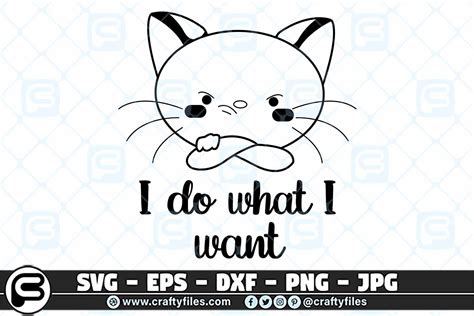 Cute Cat Svg I Do What I Want Svg Cut File For Cricut And Silhouette