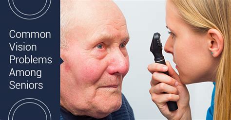Four Common Vision Problems Among Seniors C Care Health Services