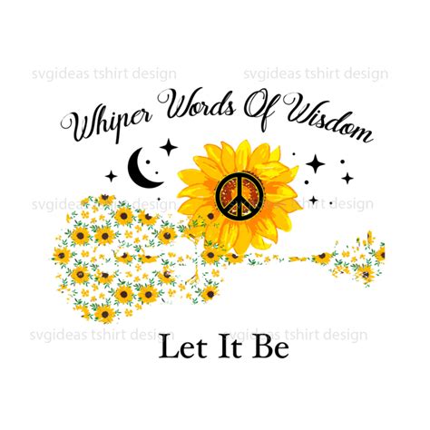 whisper words of wisdom let it be diy crafts svg files for cricut silhouette sublimation files