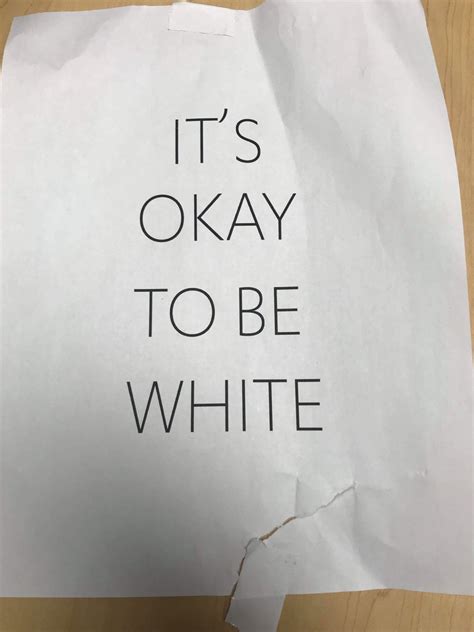 ‘its Okay To Be White Signs Posted At University Of Manitoba